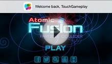 Atomic Fusion: Particle Collider - Universal - HD (Sneak